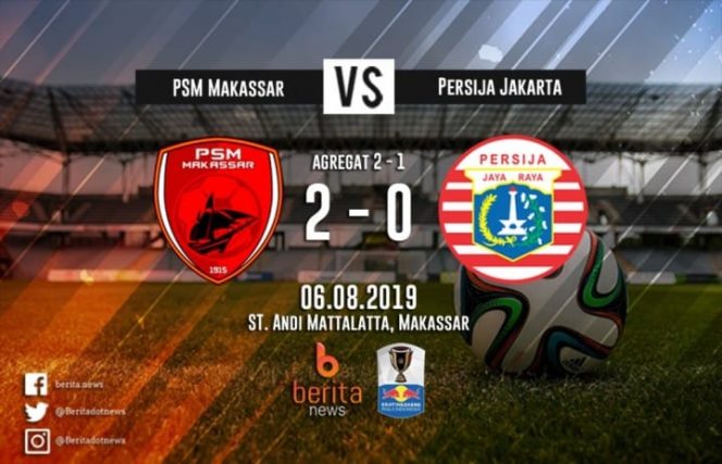 					Final Piala Indonesia PSM Makassar VS Persija Jakarta. (Berita.News)